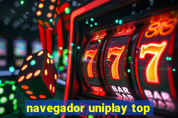 navegador uniplay top